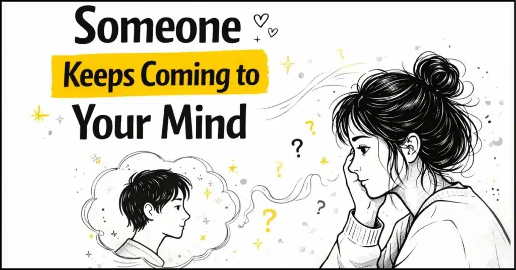 2. Someone keeps coming to your mind