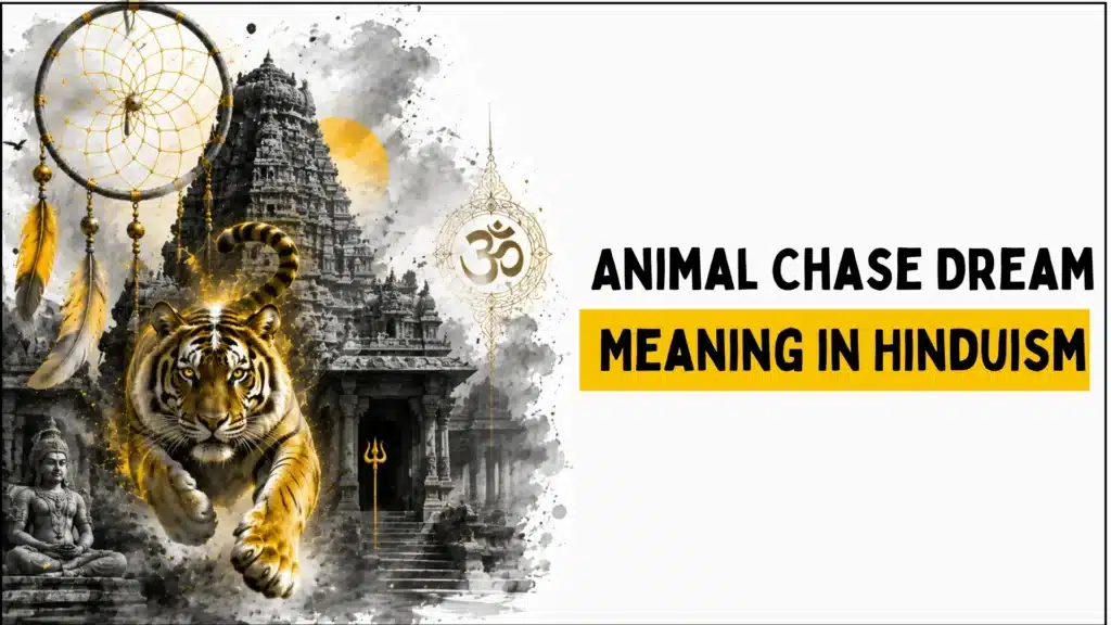 Animal Chase Dream Meaning: Why You’re Being Chased (Shocking Truth) 3 Animal Chase Dream Meaning in Hinduism