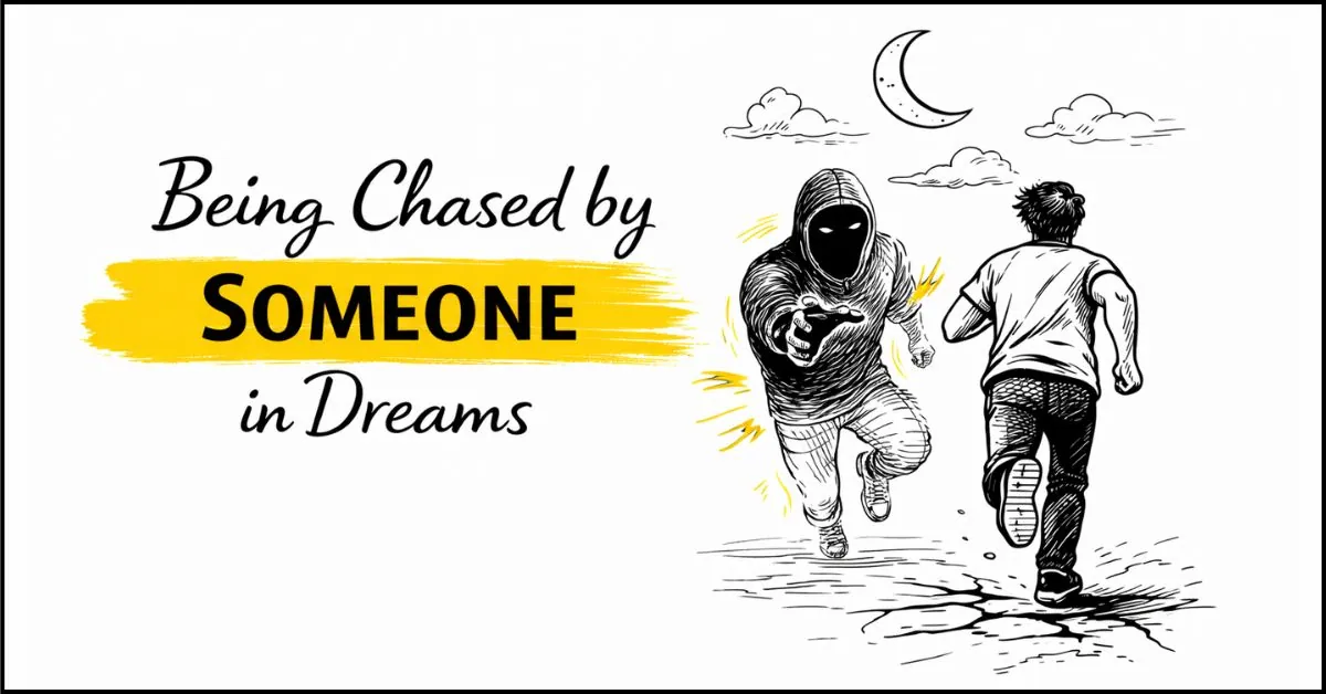 Being Chased by Someone in Dreams - What It Reveals About Your Emotions