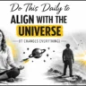Do This Daily to Align with the Universe (It Changes Everything)
