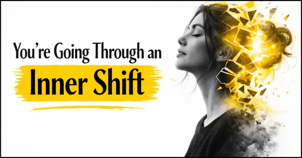 Spiritual Meaning You’re Going Through an Inner Shift