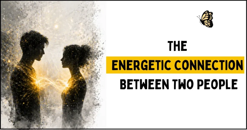 The Energetic Connection Between Two People
