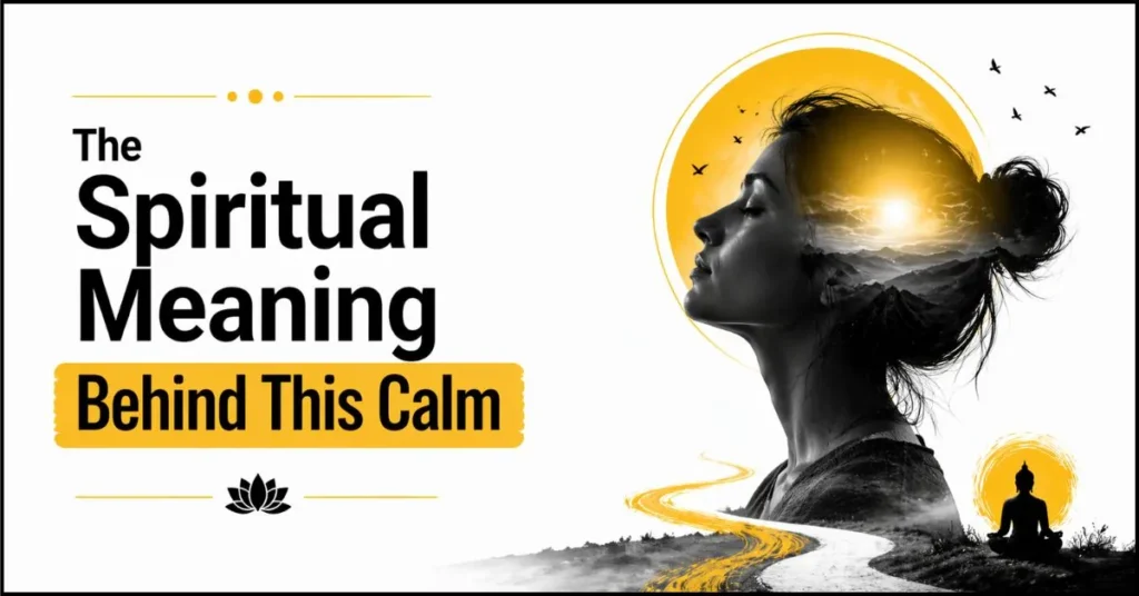 The Spiritual Meaning Behind This Calm