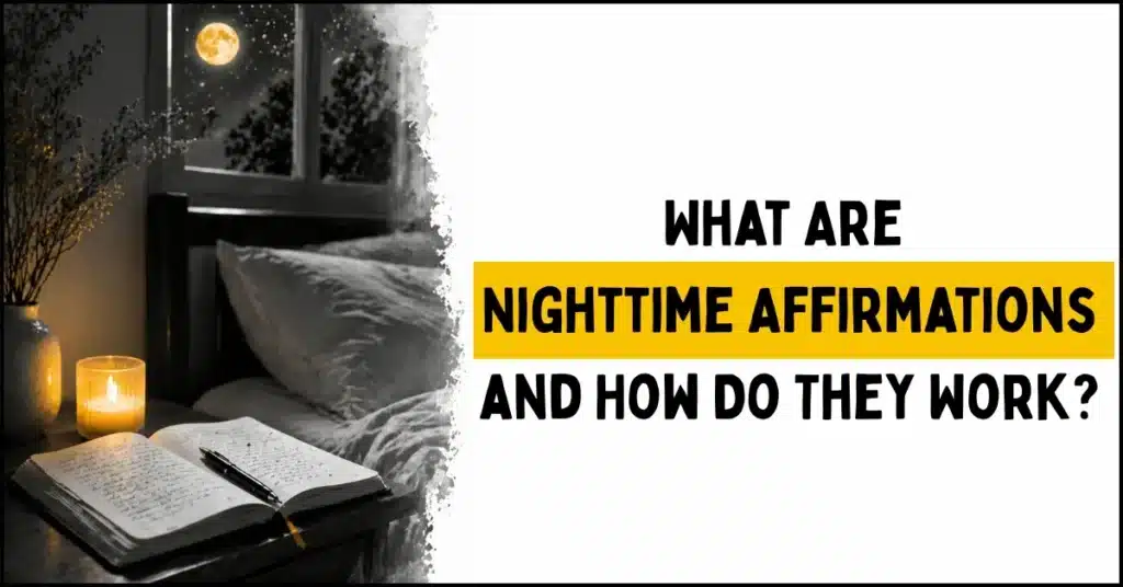What Are Nighttime Affirmations and How Do They Work