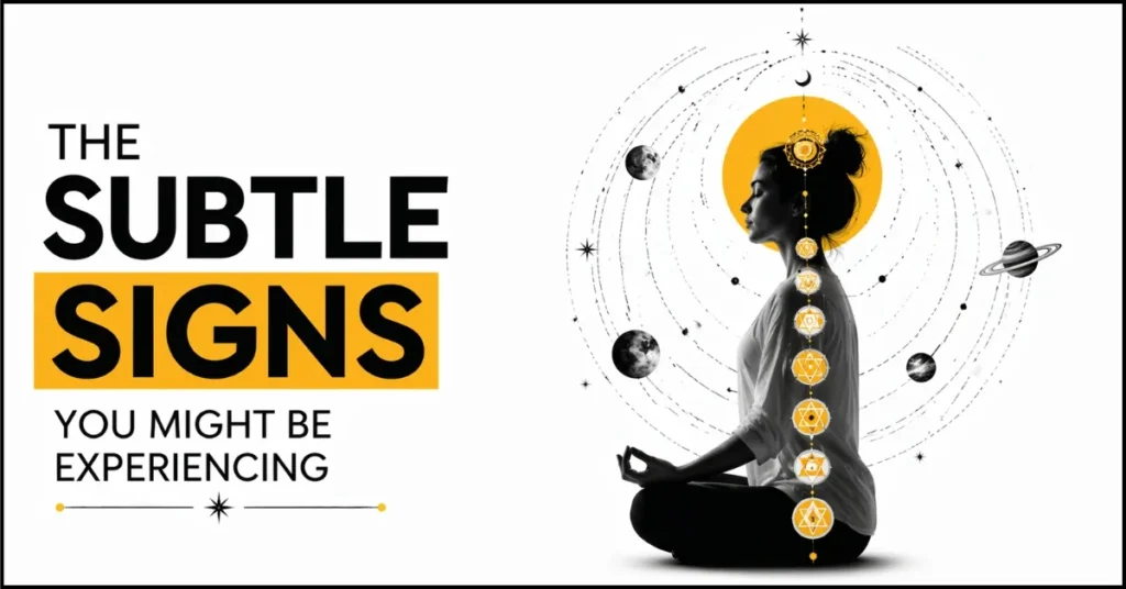 What Are Spiritual Awakening Signs The Subtle Signs You Might Be Experiencing