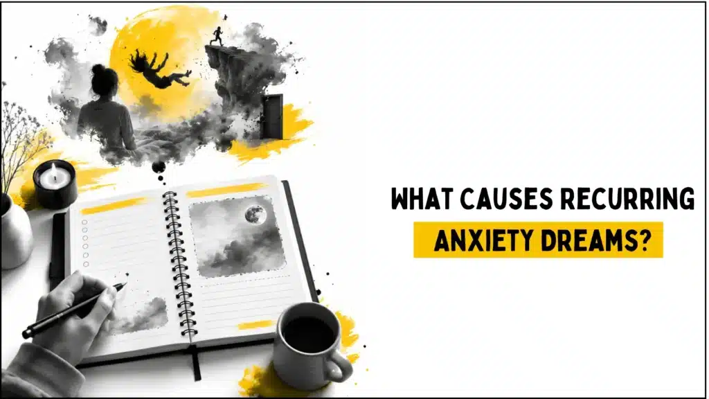 Anxiety Dreams Meaning: The Ultimate Guide to Understanding Stress-Related Dreams 5 What Causes Recurring Anxiety Dreams