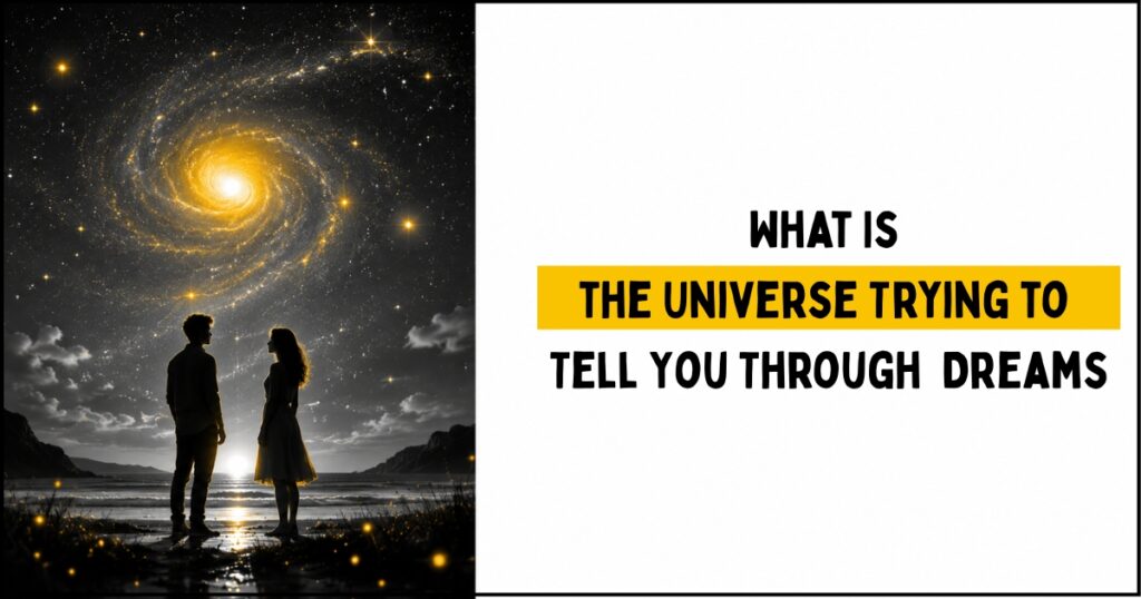 What Is the Universe Trying to Tell You Through These Dreams