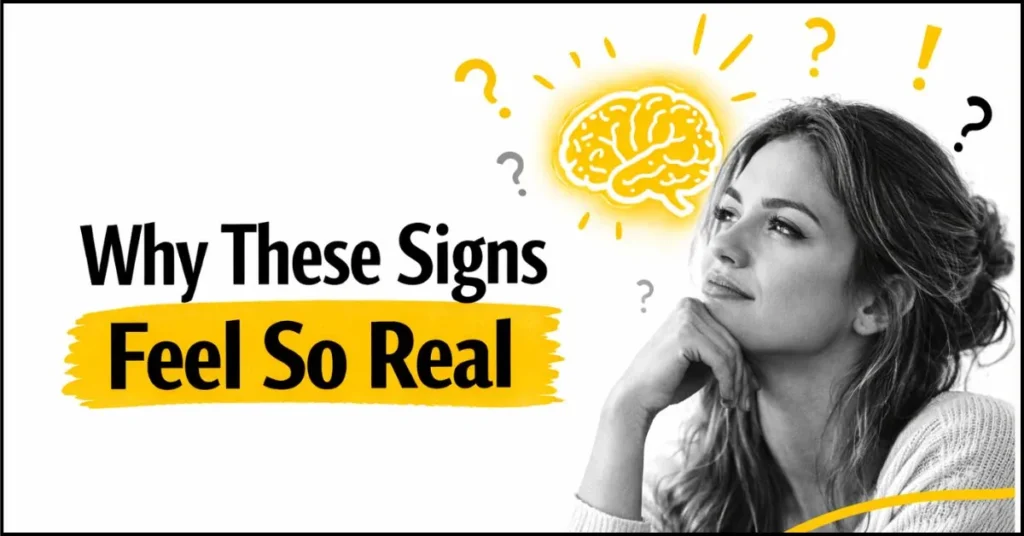 Why These Signs Feel So Real