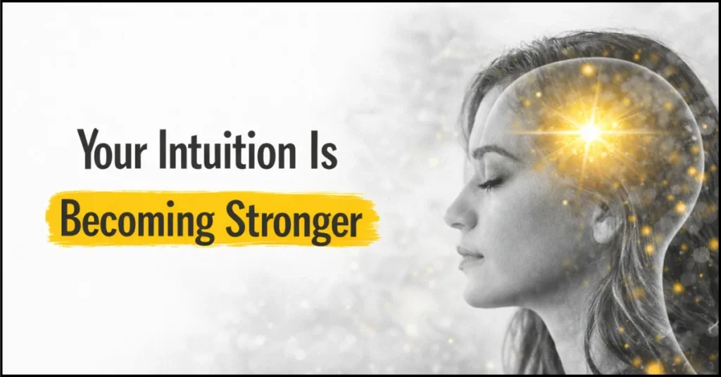 Your Intuition Is Becoming Stronger