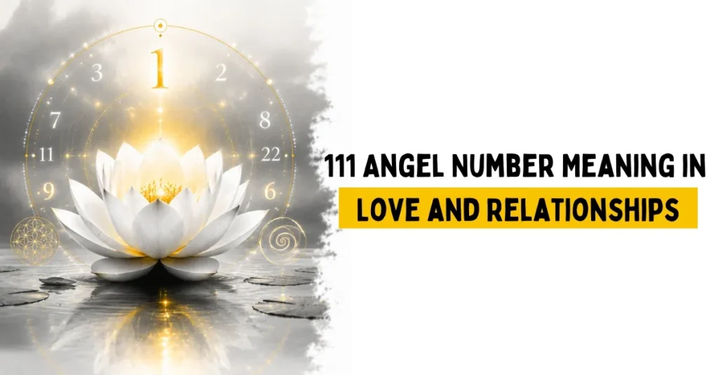111 Angel Number Meaning in Love and Relationships