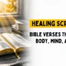 Healing Scriptures Bible Verses That Restore Body, Mind, and Spirit