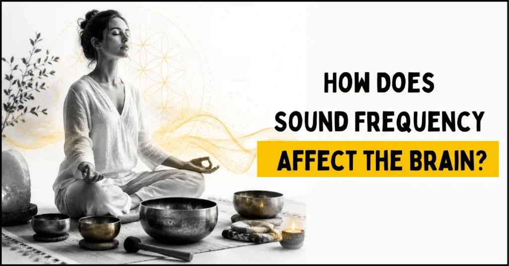 How Does Sound Frequency Affect the Brain