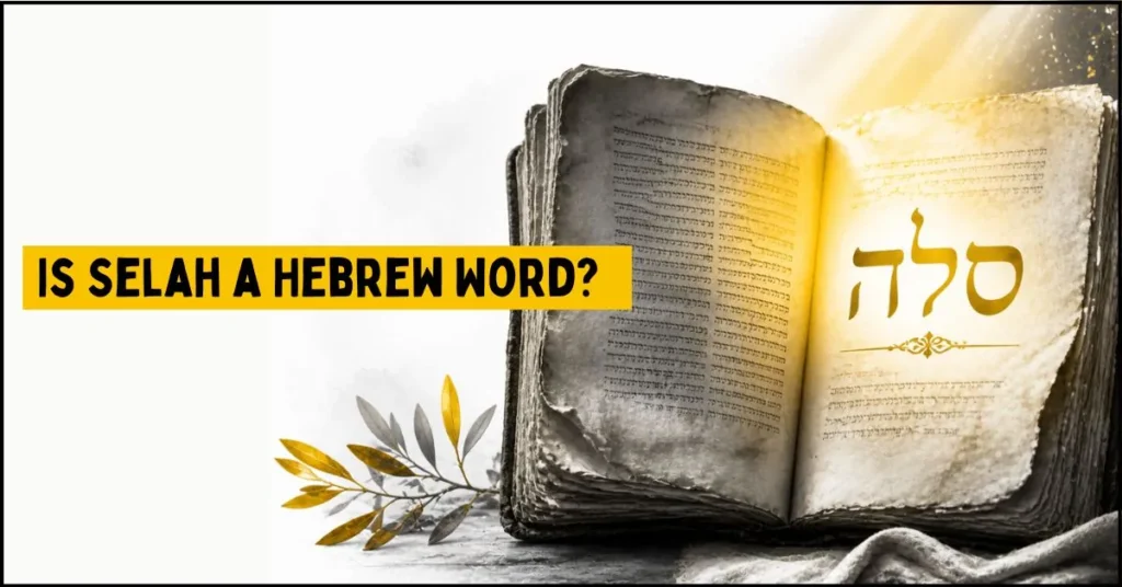 Hebrew word Selah in ancient Psalms manuscript spiritual meaning