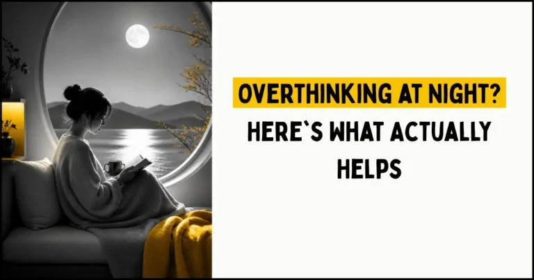 Overthinking at Night Here's What Actually Helps
