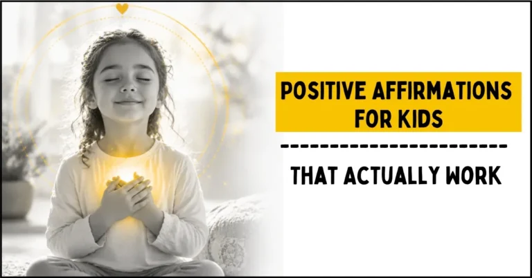 Positive Affirmations for Kids That Actually Work