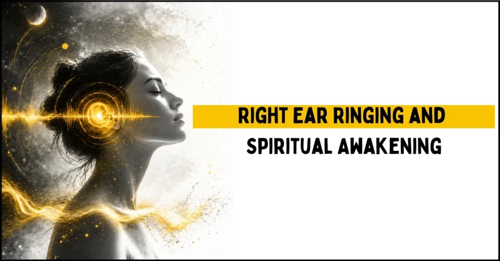Right Ear Ringing and Spiritual Awakening