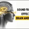 Sound Frequency Effects on Brain and Emotions
