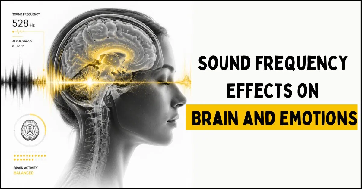 Sound Frequency Effects on Brain and Emotions