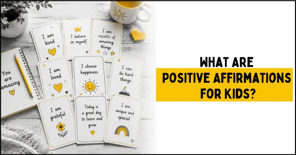 What Are Positive Affirmations for Kids