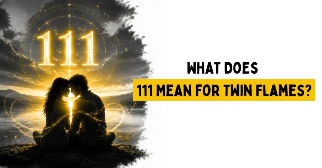 What Does 111 Mean for Twin Flames