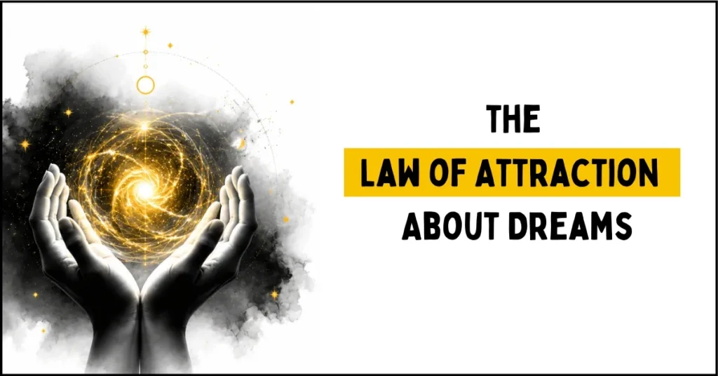 What Does the Law of Attraction Say About Dreams