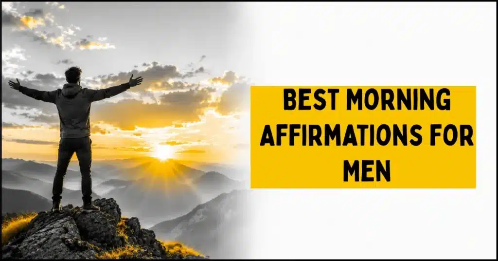 Best Morning Affirmations for Men: man practicing positive affirmations for men in nature at sunrise"