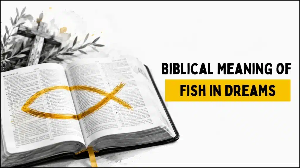"biblical meaning of fish in dream Christian symbolism"