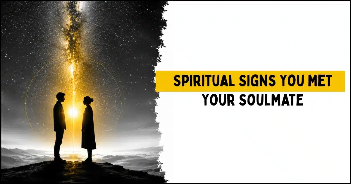 Spiritual Signs You Met Your Soulmate What the Universe Is Trying to Tell You