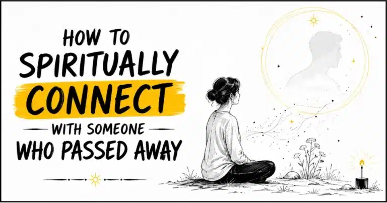 How to Spiritually Connect With Someone Who Passed Away